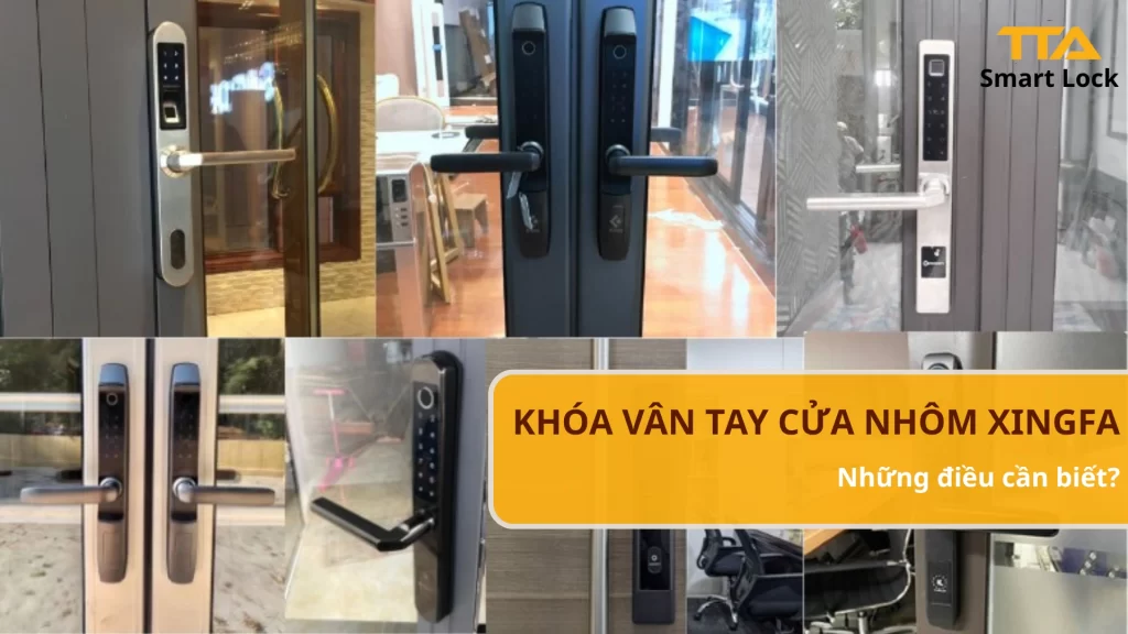 Hướng dẫn mua khóa vân tay cửa nhôm Xingfa: Những điều cần biết