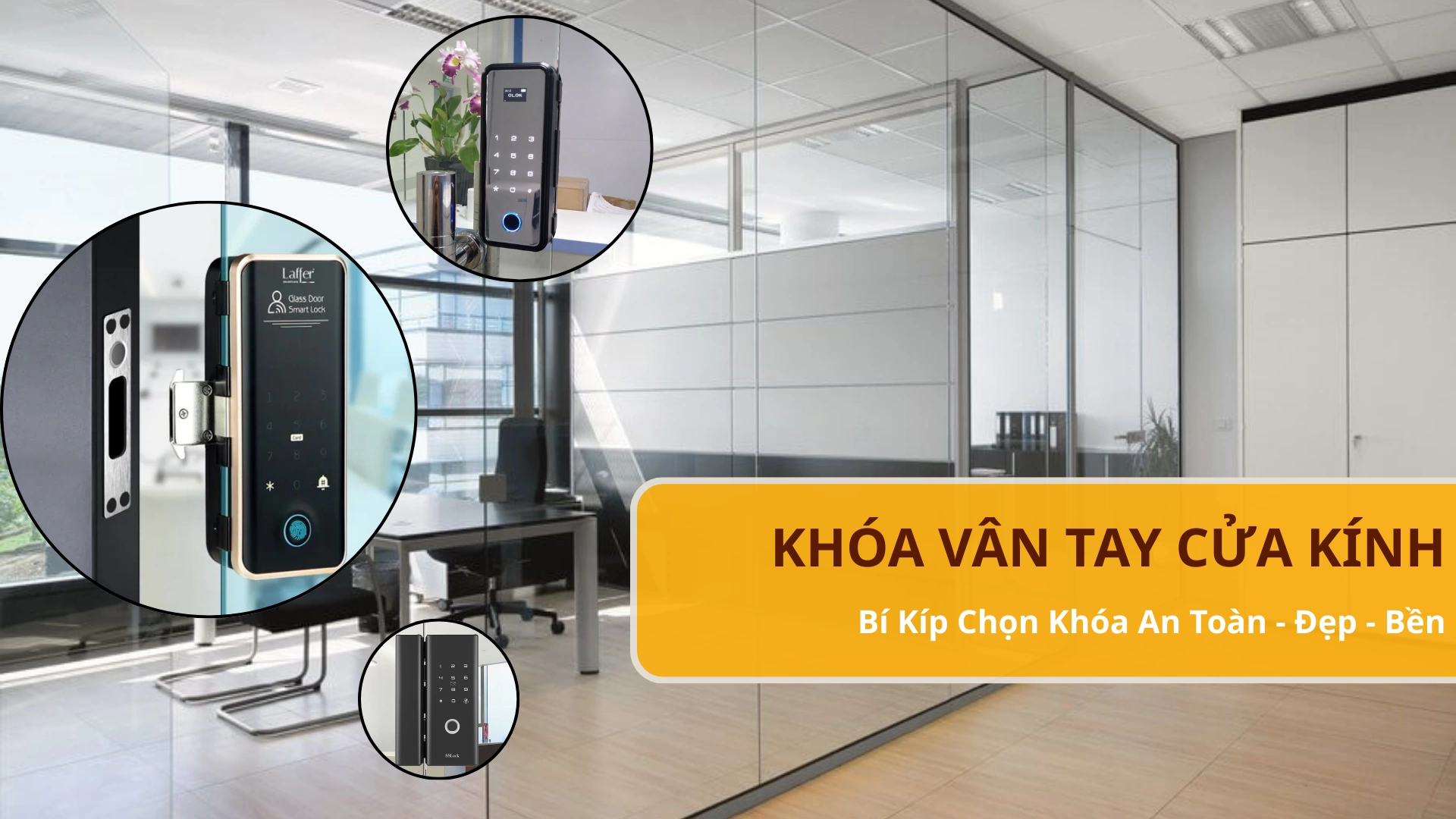 Khóa Vân Tay Cửa Kính – Bí kíp chọn khóa An Toàn · Đẹp · Bền
