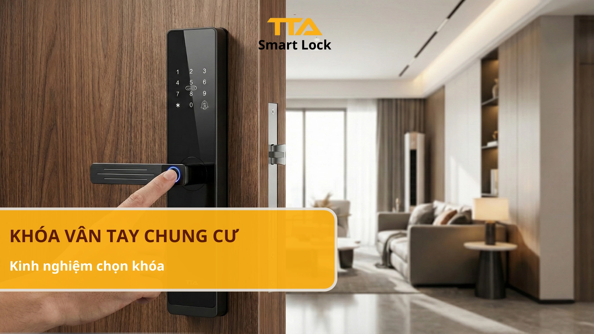 Kinh nghiệm chọn khóa vân tay chung cư an toàn – bền – dễ dùng